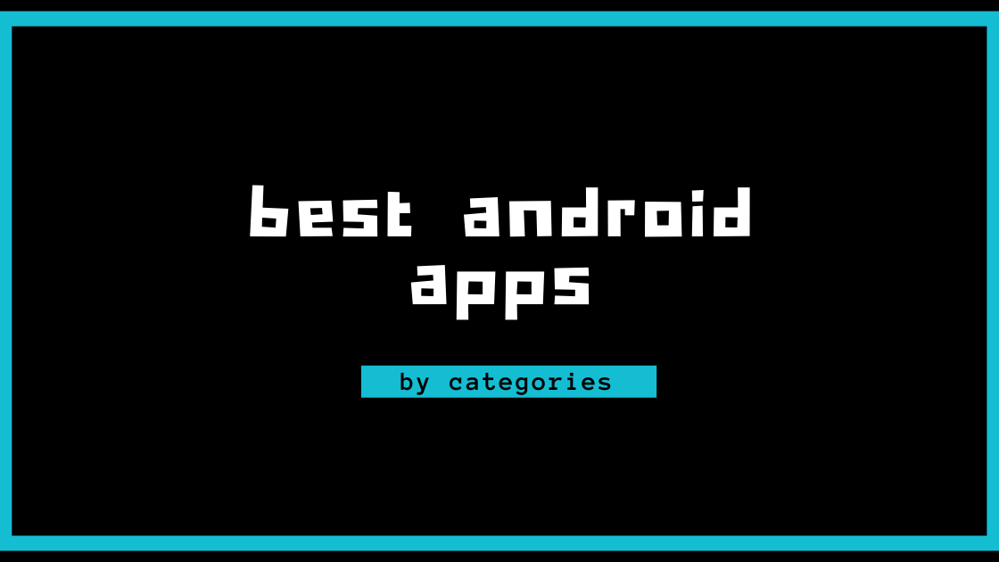 Best Android Apps in 2022