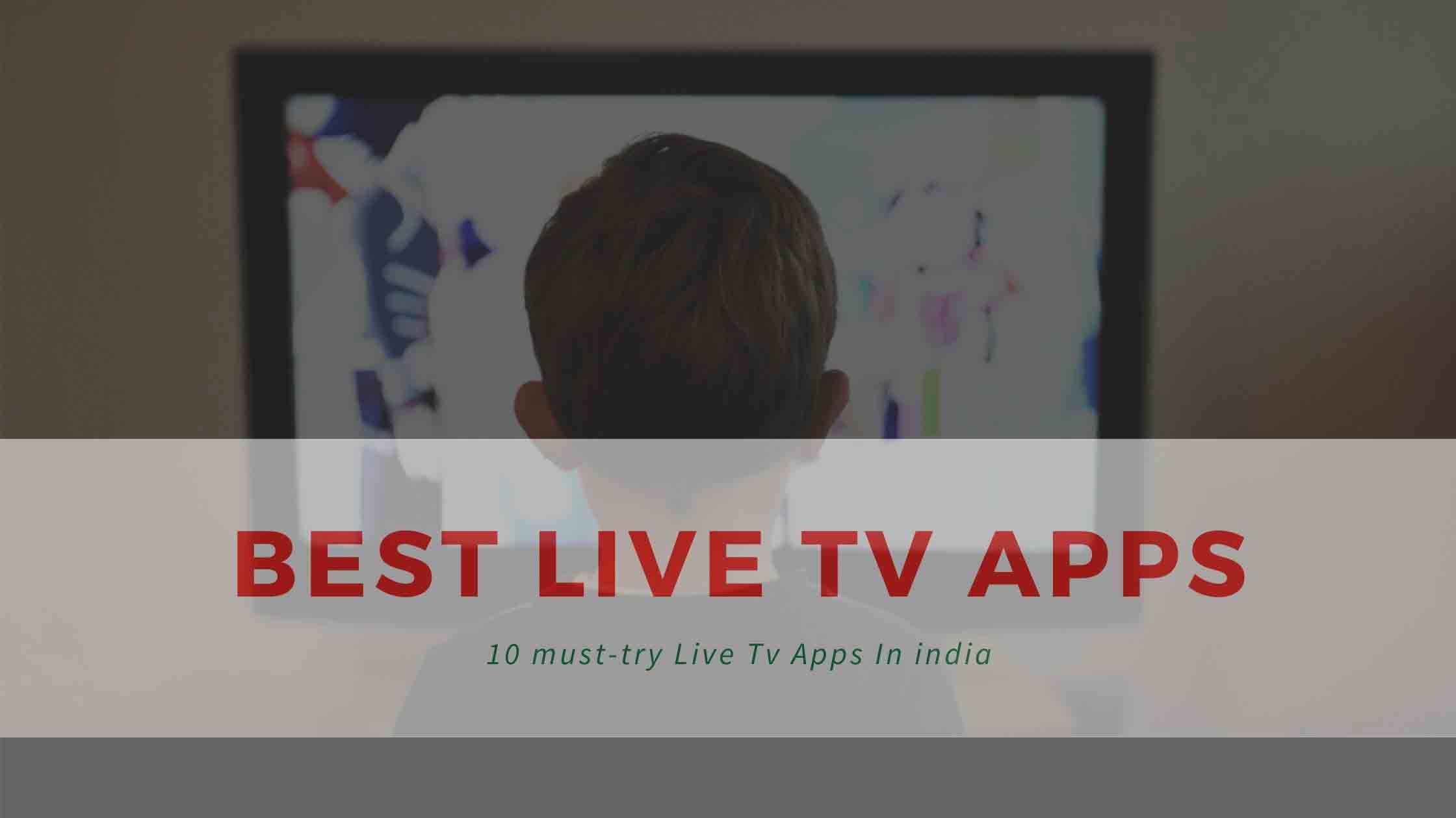 10 Best Live TV Apps for Android in India 2023
