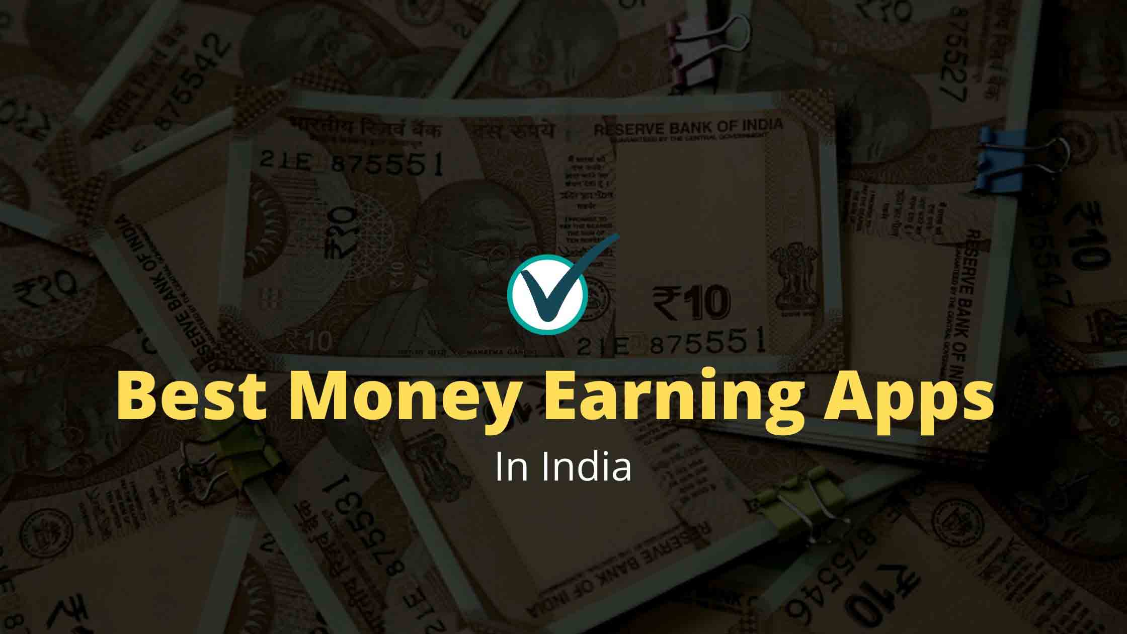 10 Best Money Earning Apps In India 2022