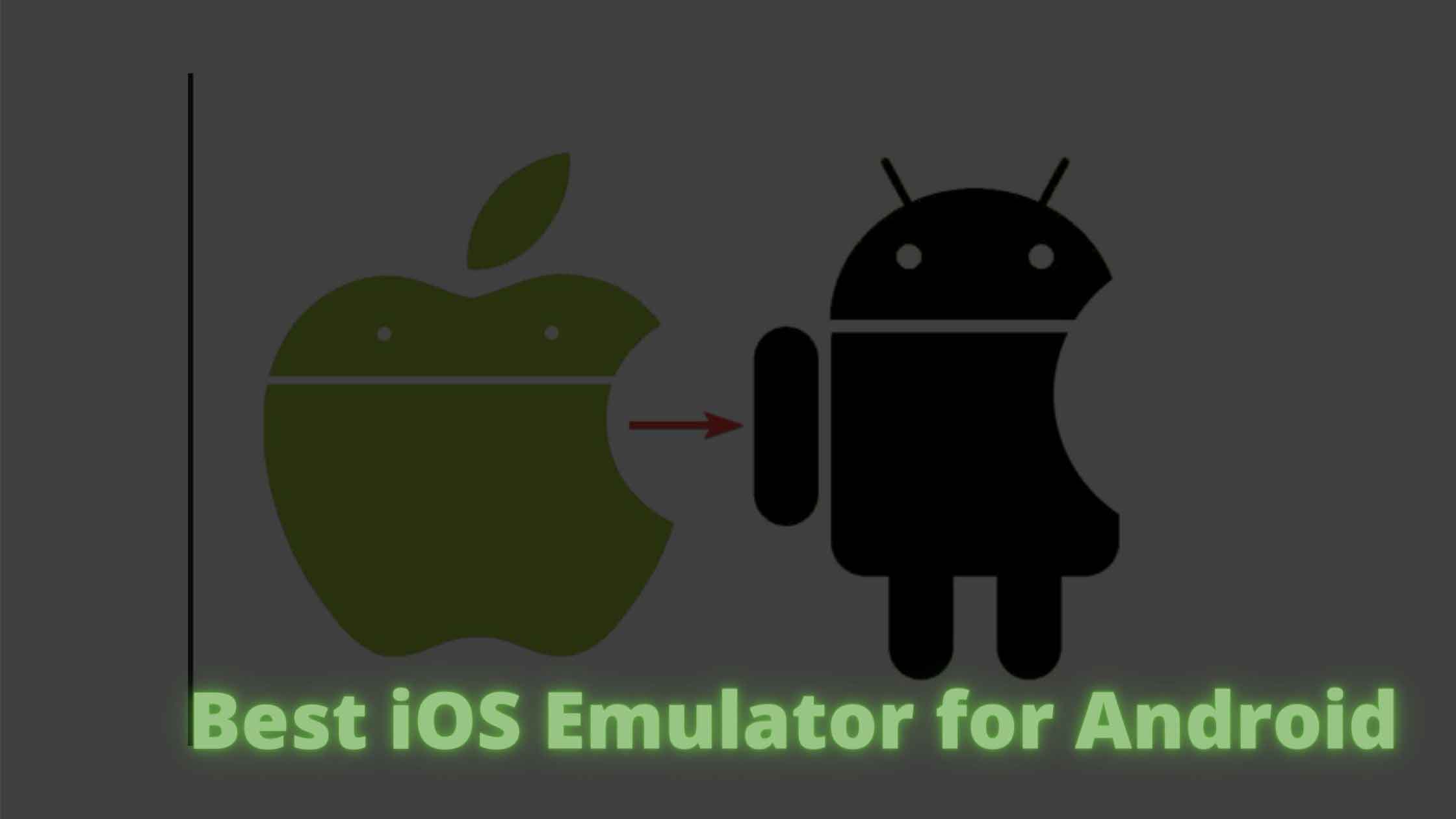 5 Best iOS Emulator for Android of 2023