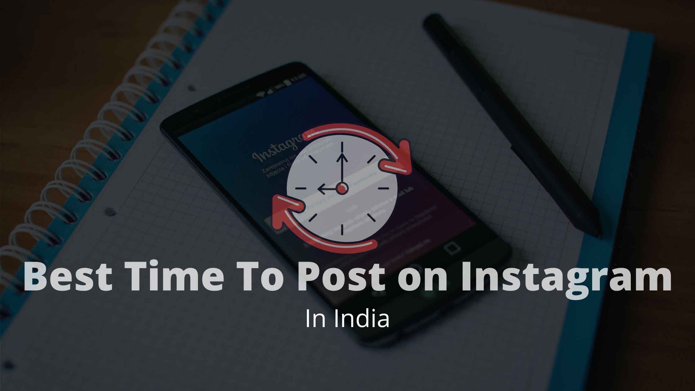 Best Time to Post on Instagram In India 2024 Technical Explore