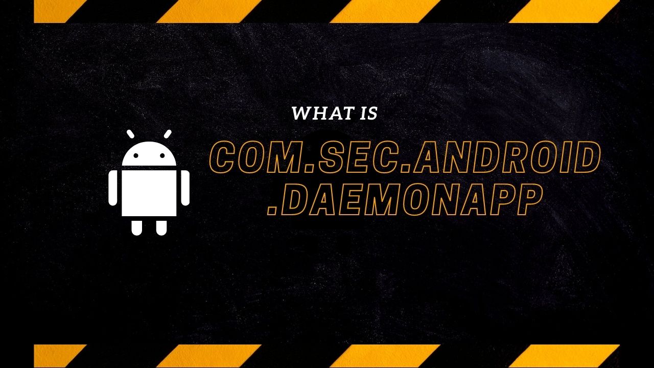 What is com.sec.android.daemonapp on Android?