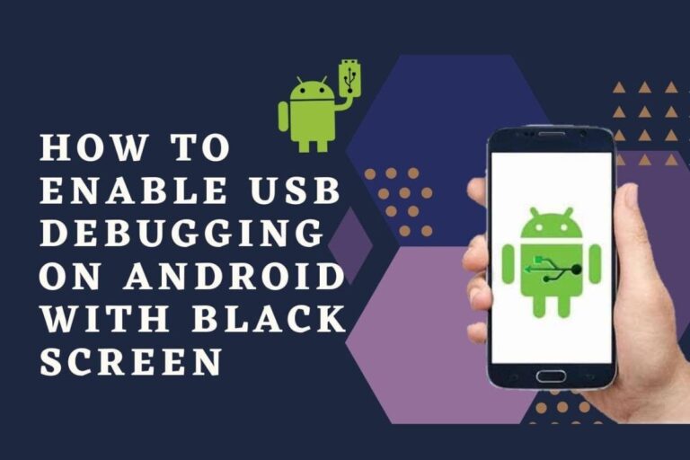 How to enable USB debugging on Android with Black Screen