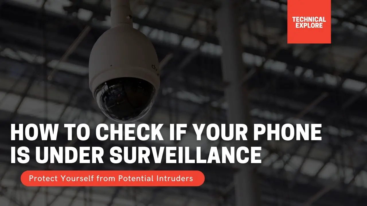 How to Check if Your Phone is Under Surveillance
